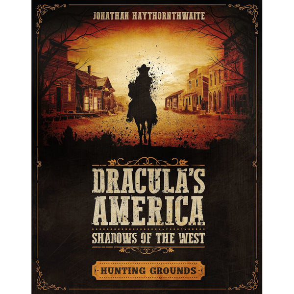 Dracula's America: Shadows of the West: Hunting Grounds