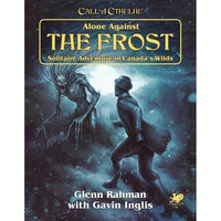 Call of Cthulhu RPG - Alone Against the Frost - Gap Games