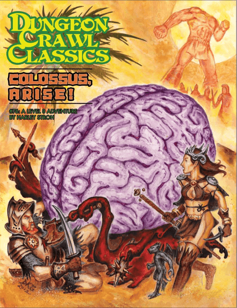 Dungeon Crawl Classics - #76 - Colossus Arise - Gap Games