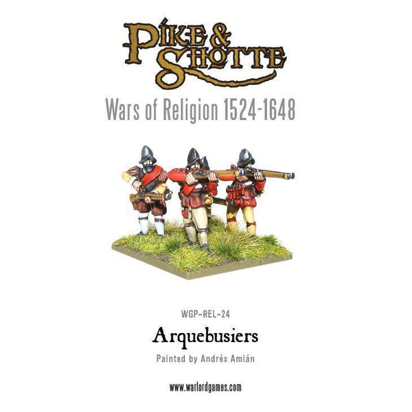 Pike and Shotte Wars Of Religion: Arquebusiers - Gap Games