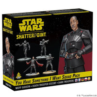 Star Wars Shatterpoint You Have Something I Want Squad Pack - Pre-Order - Gap Games